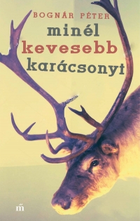 Recenzió / Bognár Péter / Minél kevesebb karácsonyt